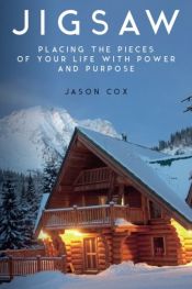 book cover of Jigsaw: Placing the Pieces of Your Life with Power and Purpose by Jason Cox