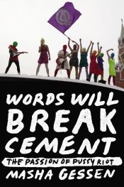 book cover of Words Will Break Cement by Masha Gessen