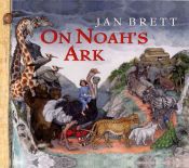 book cover of On Noah's Ark (Jan Brett) by Jan Brett