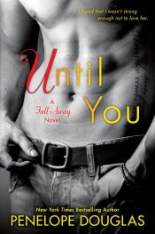 book cover of Until You by Penelope Douglas
