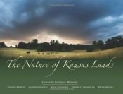 book cover of The Nature of Kansas Lands by Elizabeth Schultz|Kelly Kindscher