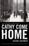 Cathy Come Home (Open Forum)