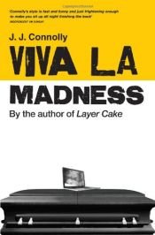 book cover of Viva La Madness. J.J. Connolly by S. J. Connolly