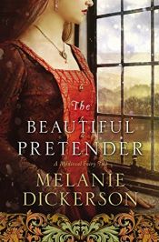 book cover of The Beautiful Pretender (A Medieval Fairy Tale) by Melanie Dickerson