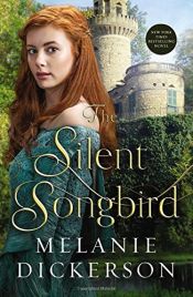 book cover of The Silent Songbird by Melanie Dickerson