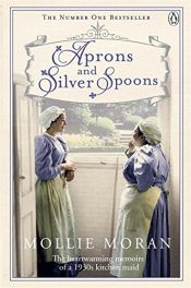 book cover of Aprons and Silver Spoons by Mollie Moran