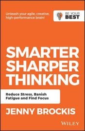 book cover of Smarter, Sharper Thinking by Jenny Brockis