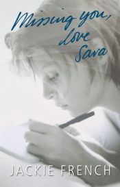 book cover of Missing you love Sara by Jackie French