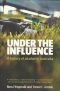 Under the influence : a history of alcohol in Australia
