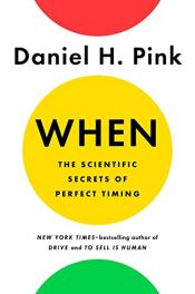 book cover of When: The Scientific Secrets of Perfect Timing by Daniel H. Pink