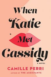 book cover of When Katie met Cassidy by Camille Perri
