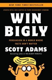 book cover of Win Bigly by Scott Adams
