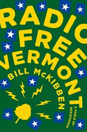 book cover of Radio Free Vermont: A Fable of Resistance by Bill McKibben