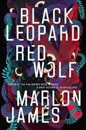 book cover of Black Leopard, Red Wolf (The Dark Star Trilogy) by Marlon James