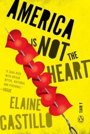 book cover of America Is Not the Heart by Elaine Castillo