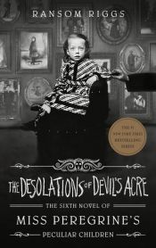 book cover of The Desolations of Devil's Acre by Ransom Riggs