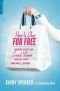 How to Shop for Free: Shopping Secrets for Smart Women Who Love to Get Something for Nothing