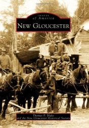 book cover of New Gloucester (Images of America) by Thomas P. Blake