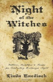 book cover of Night of the Witches: Folklore, Traditions & Recipes for Celebrating Walpurgis Night by Linda Raedisch