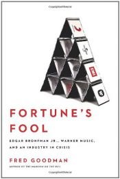 book cover of Fortune's Fool: Edgar Bronfman, Jr., Warner Music, and an Industry in Crisis by Fred Goodman