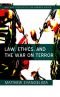 Law, Ethics, and the War on Terror (War and Conflict in the Modern World)