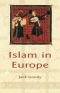 L' islam en Europe histoire, échanges, conflits