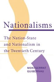 book cover of Nationalisms: The Nation-State and Nationalism in the Twentieth Century by Montserrat Guibernau
