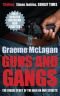 Guns and Gangs: The Inside Story of the War on Our Streets