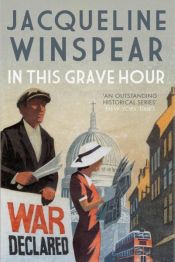 book cover of In This Grave Hour by Jacqueline Winspear