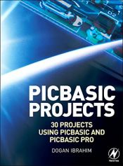 book cover of PIC Basic Projects: 30 Projects using PIC BASIC and PIC BASIC PRO by Dogan Ibrahim