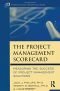 The Project Management Scorecard: Measuring the Success of Project Management Solutions (Improving Human Performanc