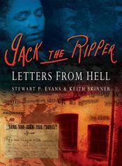 book cover of Jack the Ripper: Letters from Hell by Keith Skinner|Stewart P. Evans