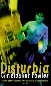 book cover of Disturbia by Christopher Fowler
