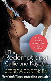 book cover of The Redemption of Callie and Kayden by Jessica Sorensen