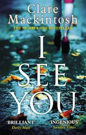 book cover of I See You by Clare Mackintosh