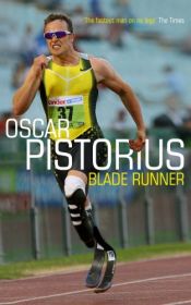 book cover of Oscar Pistorius: Blade Runner by Oscar Pistorius