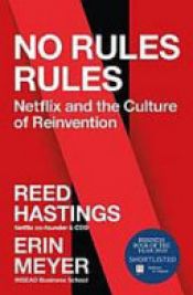 book cover of No Rules Rules by Erin Meyer|Reed Hastings
