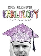 book cover of Karlology: What I've Learnt So Far by KARL PILKINGTON