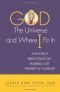 God, the Universe, and Where I Fit In