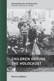 book cover of Children during the Holocaust by Patricia Heberer
