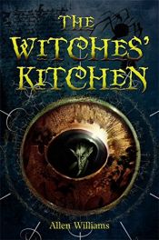 book cover of The Witches' Kitchen by Allen Williams