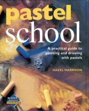 book cover of Pastel School (Learn as You Go) by Hazel Harrison