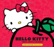 book cover of Hello Kitty Sweet, Happy, Fun Book!: A Sneak Peek Into Her Supercute World by Marie Moss