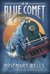book cover of On the Blue Comet by Rosemary Wells
