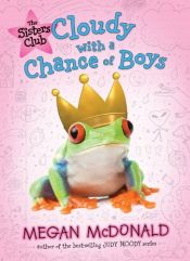 book cover of Sisters Club, The: Cloudy with a Chance of Boys (Sisters Club Series) by Megan McDonald