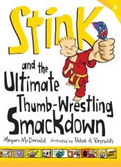 book cover of Stink: The Ultimate Thumb-Wrestling Smackdown (Book #6) by Megan McDonald