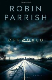 book cover of Offworld by Robin Parrish