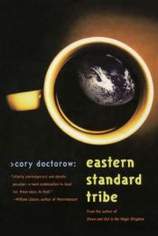 book cover of Eastern Standard Tribe by Cory Doctorow