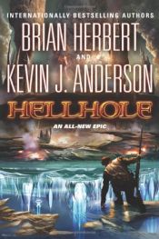 book cover of Hellhole (The Hell Hole Trilogy) by Brian Herbert|Kevin J. Anderson