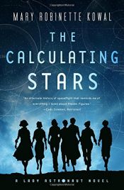 book cover of The Calculating Stars: A Lady Astronaut Novel by Mary Robinette Kowal